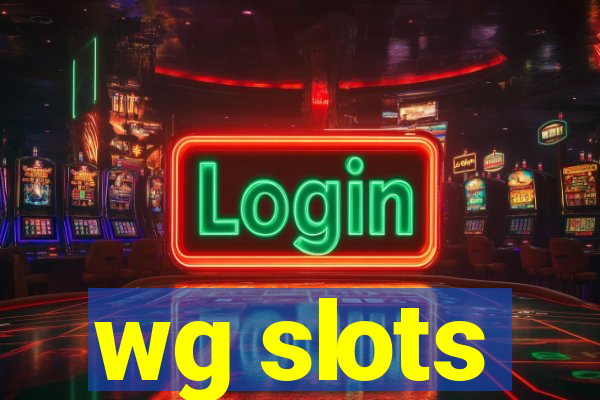 wg slots